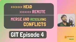 Git Merging & Conflict Resolving | Step by step guide | GIT Course | Ep 4 | தமிழ்