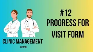 Clinic Management System in Urdu/Hindi | Progress for Visit Form | Part-12