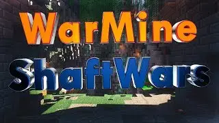 WarMine | ShaftWars | PvP