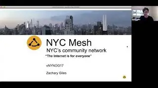 vNYNOG17 - Introduction To NYC Mesh - Zachary Giles