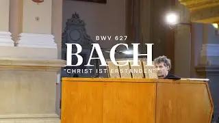 Bach: "Christ ist erstanden", BWV 627