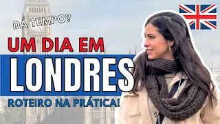 🔴 O QUE FAZER EM 1 DIA EM LONDRES: Roteiro na prática com as melhores atrações