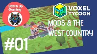 #1 Voxel Tycoon Mods & The West Country | Off We Go!