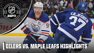 Toronto Maple Leafs vs. Edmonton Oilers | Full Game Highlights | NHL on ESPN