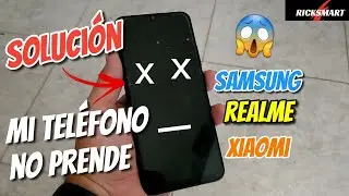 Mi teléfono no enciende no prende no carga no hace nada Samsung Realme Xiaomi solución 2024
