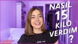 15 KİLO NASIL VERDİM? #Cucuppe