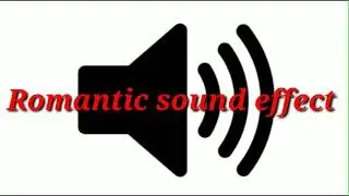 Romantic music sounds effects funny