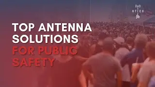 Top Antenna Solutions for Public Safety