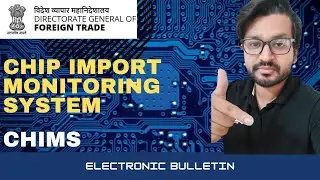 Chip Import Monitoring System | CHIMS | Registration made compulsory for import of electronic chips