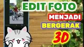 Simple❗❗❗ Cara Edit Foto Bergerak 3D