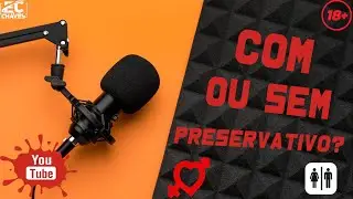 COM OU SEM PRESERVATIVO ? CARNE COM CARNE OU NÃO ?