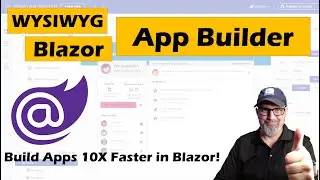 Live Stream - Blazor - WYSIWYG App Builder Preview! Create Blazor Apps in Minutes! 