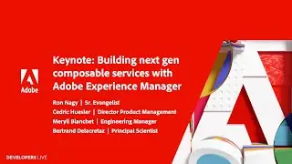 Building next gen composable services with Experience Manager | Adobe Developers Live: Composable
