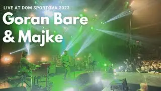 Goran Bare & Majke - Iz sve snage (Live at Dom sportova 2022)