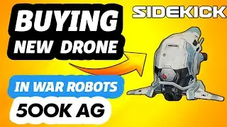 BUYING NEW [ SIDEKICK ] DRONE IN WAR ROBOTS | WORTH 500K AG