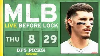 MLB DFS Picks Today 8/29/24: DraftKings, FanDuel Baseball Lineups | Live Before Lock (MAIN SLATE)