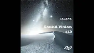 IzLane - Sound Vision #40 (Preview)