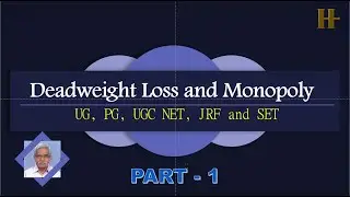 Dead Weight Loss and Monopoly  PART 1