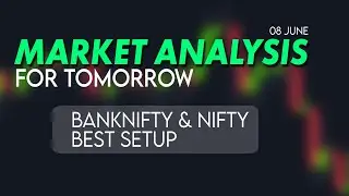 MARKET ANALYSIS FOR 08 JUNE 2023 | NIFTY & BANKNIFTY