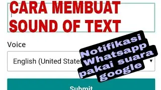 Cara Membuat Notifikasi Whatsapp Pakai Suara Google (Sound Of Text) || Sound of Text