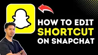 How To Edit A Shortcut On Snapchat !