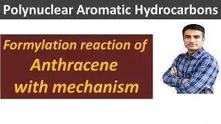 Formylation reaction of Anthracene with mechanism | Dr. Bharat Baria