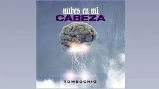 Nubes En Mi Cabeza - Tombochio.