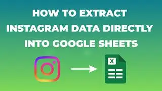 Extract Instagram Data into Google Sheets  using Marketing Data Extractor Tutorial