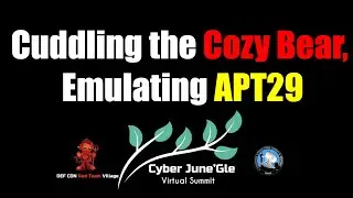 Cuddling the Cozy Bear, Emulating APT29 by Jorge Orchilles - Cyber Junegle DEF CON Red Team Village