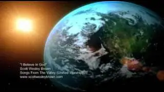 I Believe In God (from Scott Wesley Brown)
