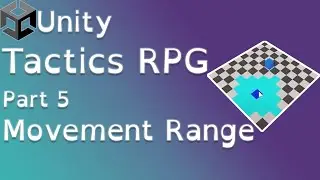 Unity Tactics RPG Tutorial Part 5: Movement Range