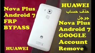 frp Huawei nova plus تخطى حساب جوجل  حل مشكلة اثبت صحة ملكية الحساب حل مشكلة حساب جوجل بعد الفورمات