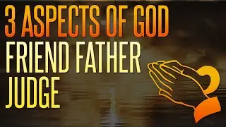 God as Friend Father and Judge