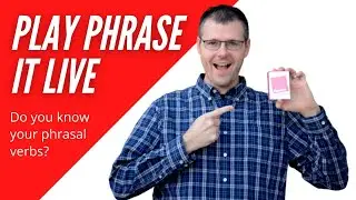 Phrase It Live with English Teacher Alex - Phrasal Verbs Lesson and Practice