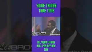 Good things take time in life - Motivation - Les Brown #shorts #motivation
