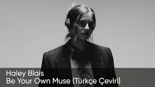 Be Your Own Muse - Haley Blais (Türkçe Çeviri)