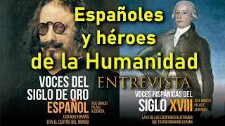 Españoles que fueron héroes de la Humanidad (siglos XVI-XVIII)