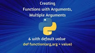 Creating a Function with Arguments, multiple arguments and with default argument value