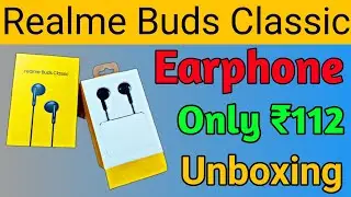 Realme Buds Classic 🤑 Earphone - unboxing & First Impression | worth Rs 112 🤑