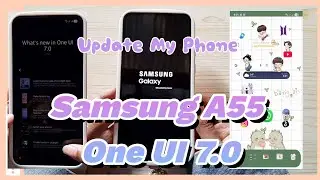 Update My Samsung Galaxy A55 ONE UI 7.0