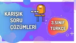 3. Sınıf | Türkçe | Karışık Soru Çözümleri - 2