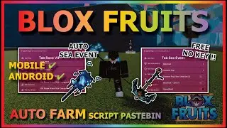BLOX FRUITS Script Mobile UPDATE 21 AUTO FARM | AUTO SEA EVENT | AUTO RAID | DF MASTERY (NO KEY)