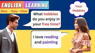 English Conversation Practice - 100 + Questions & Answers  Shadowing - Talking About Your Hobbies