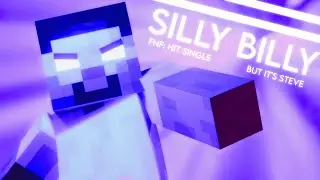 SILLY BILLY but it's STEVE ANIMATED