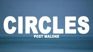 Post Malone - Circles (Lyrics)