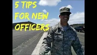 5 Tips for NEW OFFICERS in the Military!!