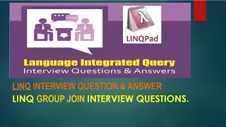Part 18 : What is GROUP JOIN and Why use Group join?