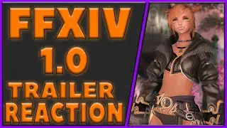 SPROUT REACTS TO FFXIV 1.0 TRAILER FIRST TIME