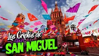 🏵️ Las Criptas de SAN MIGUEL DE ALLENDE 💀🏵️