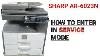 How to Enter in Service  Mode in Sharp AR-6023N